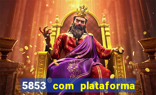 5853 com plataforma de jogos